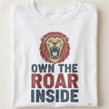OWN THE ROAR INSIDE | Fierce Lion Heart T-shirt - close up