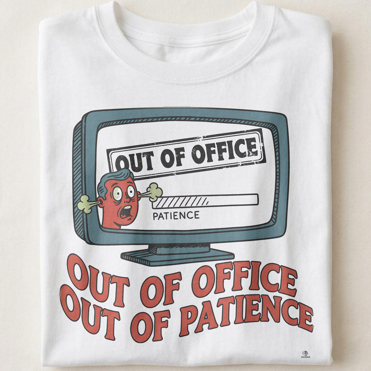 OUT OF OFFICE OUT OF PATIENCE | Funny T-Shirt for Office Escapees
