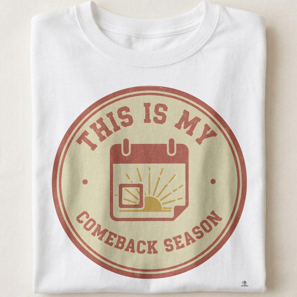 THIS IS MY COMEBACK SEASON | Motivational Winners T-Shirt
