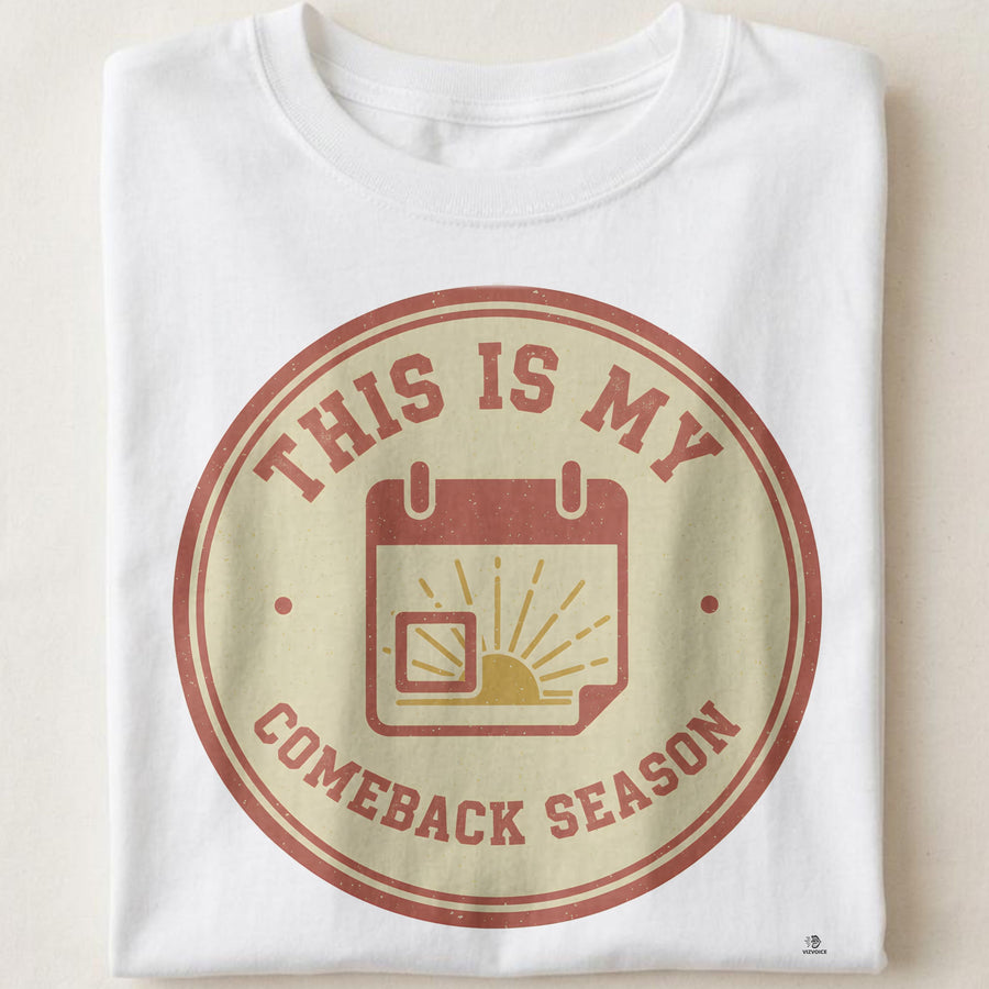 THIS IS MY COMEBACK SEASON | Motivational Winners T-Shirt