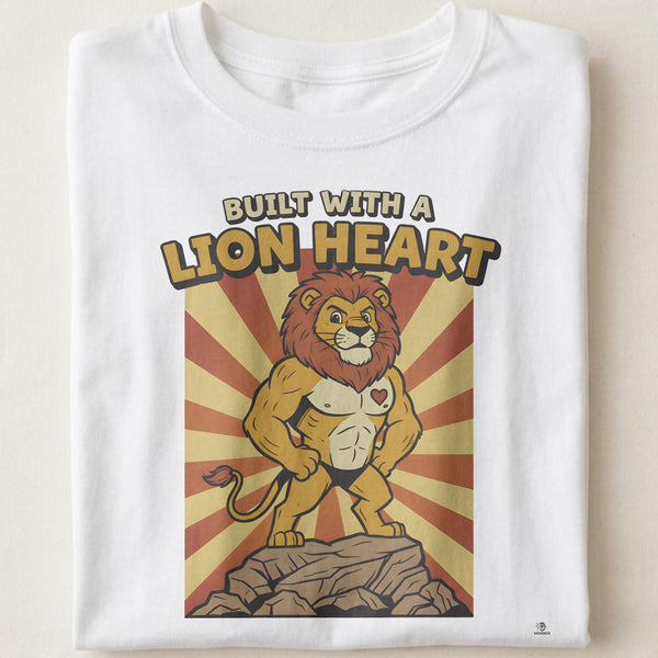 BUILT WITH A LION HEART | Fierce Wild Animal T-Shirt