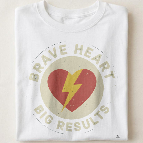 BRAVE HEART BIG RESULTS | Motivational T-Shirt for Winners