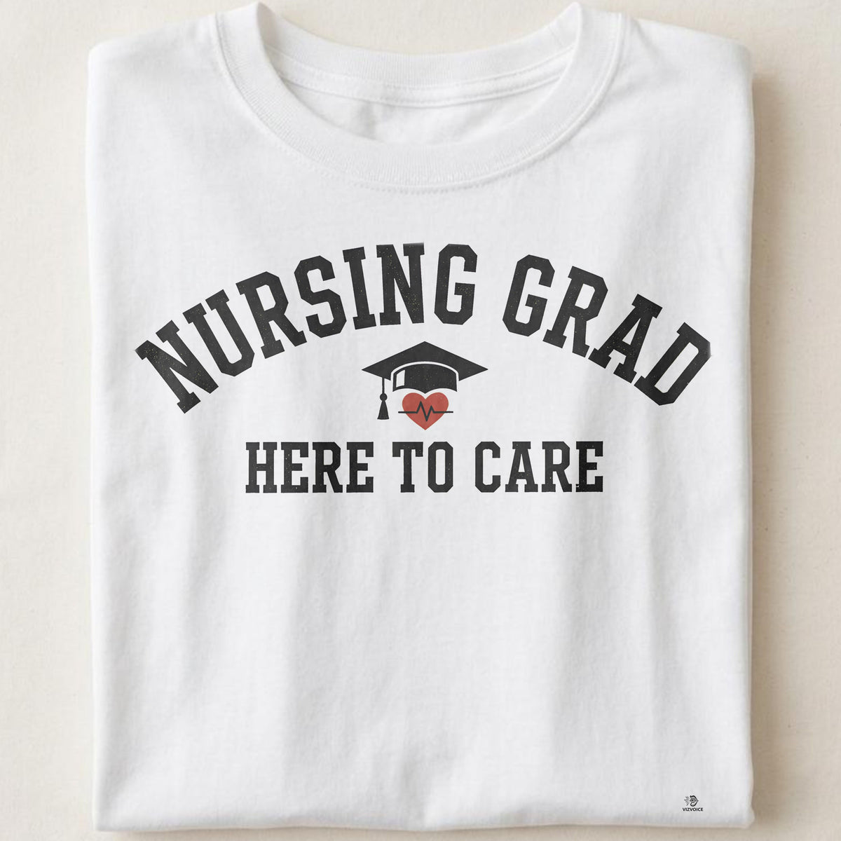 NURSING GRAD HERE TO CARE | Funny Nursing Graduation T-Shirt