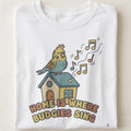 HOME IS WHERE BUDGIES SING | T-shirt for Budgie Owners - close up