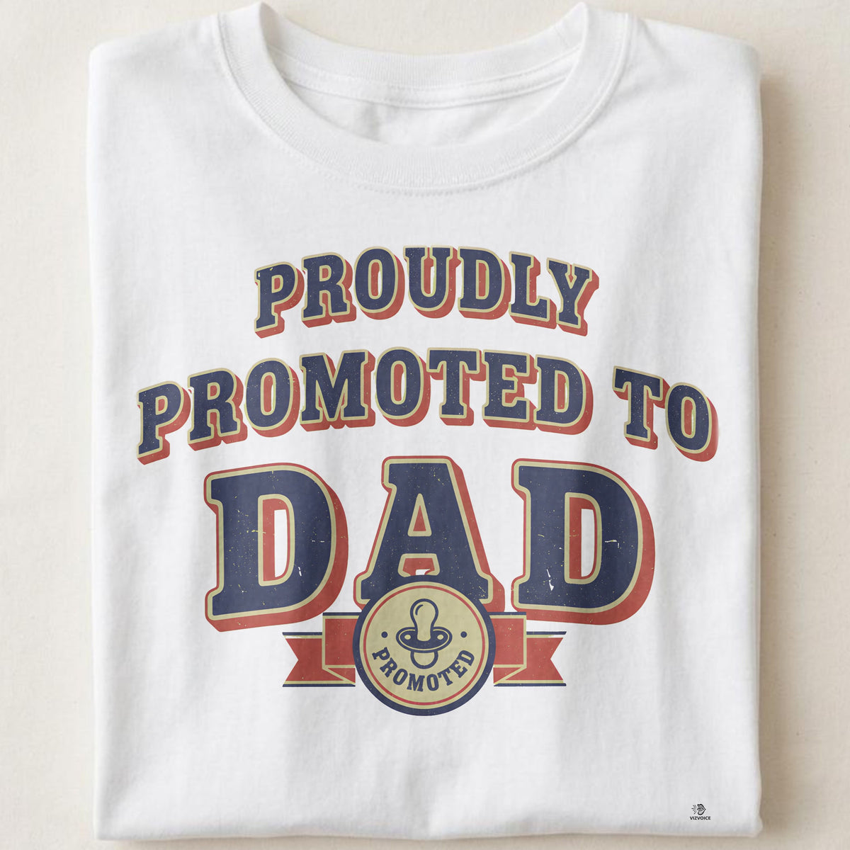 PROUDLY PROMOTED TO DAD | Funny T-Shirt for New Dads