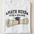 MATH NERD WITH A DIPLOMA | Funny STEM Graduate T-Shirt - close up