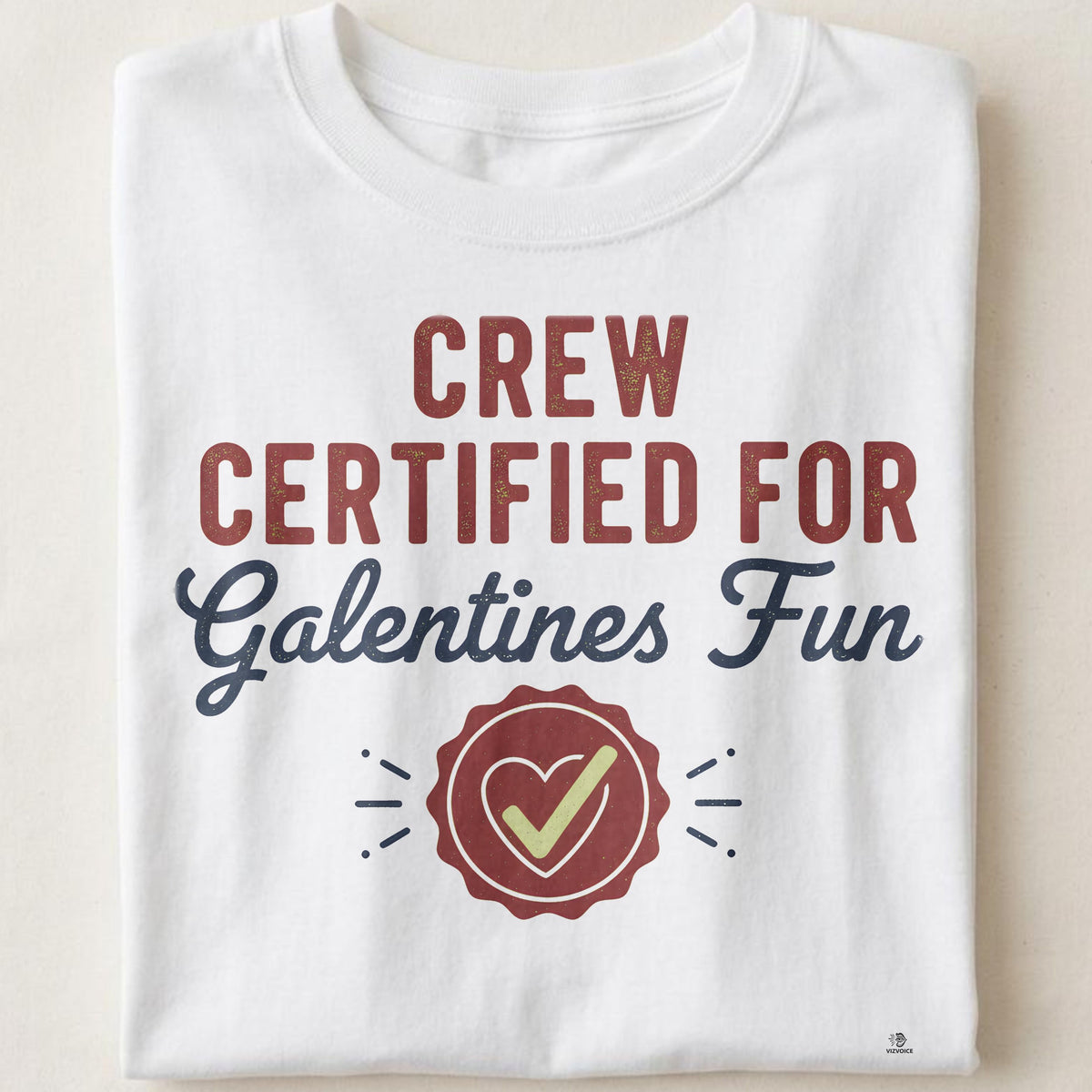 CREW CERTIFIED FOR GALENTINES FUN | Best Friends T-shirt