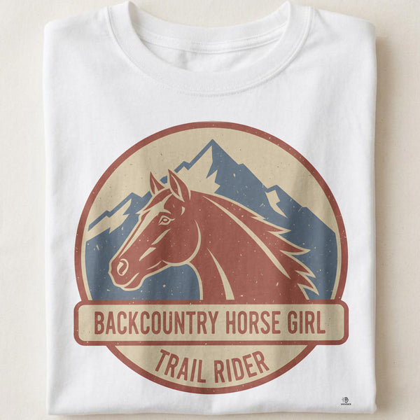BACKCOUNTRY HORSE GIRL TRAIL RIDER | Funny Equestrian T-Shirt