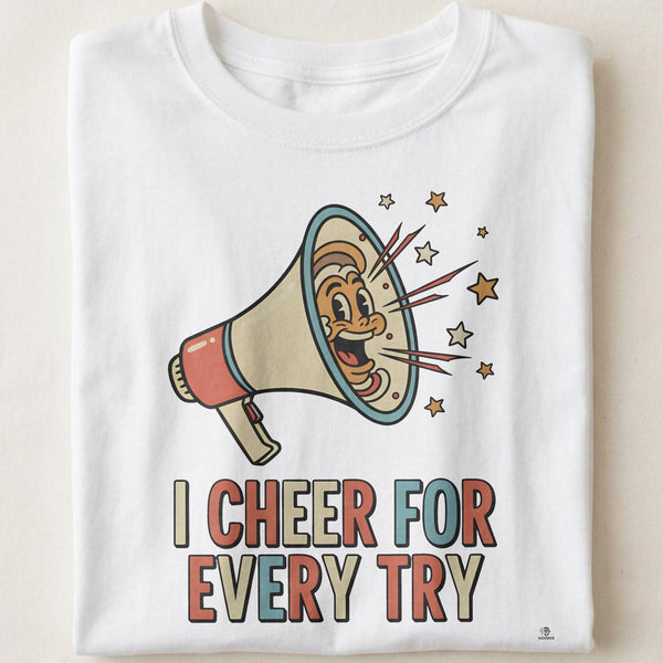 I CHEER FOR EVERY TRY | Fun T-Shirt for PE Teachers