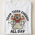 TEAM TIGER ENERGY ALL DAY | Fun Wild Animal T-Shirt - close up