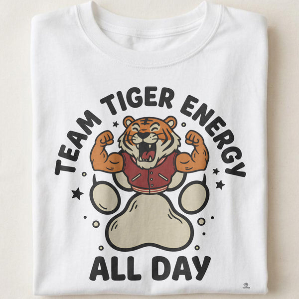 TEAM TIGER ENERGY ALL DAY | Fun Wild Animal T-Shirt