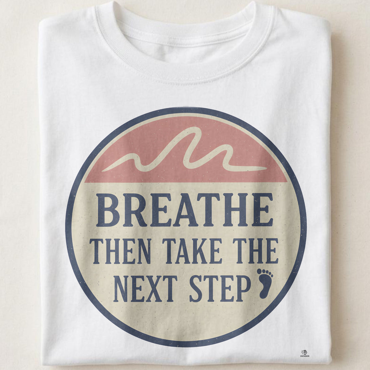 BREATHE THEN TAKE THE NEXT STEP | Motivational T-shirt for Winners