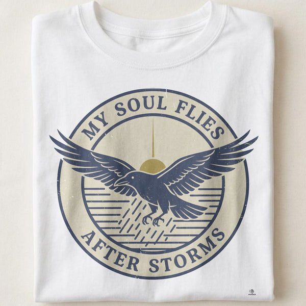 MY SOUL FLIES AFTER STORMS | Raven Soul T-Shirt