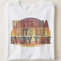 NOSTALGIA HITS ME EVERY TIME | 80s Birthday T-Shirt - close up