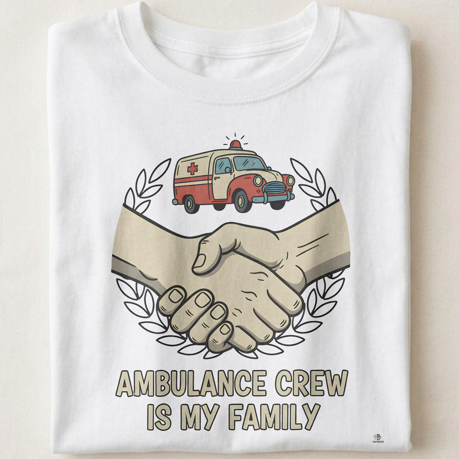 AMBULANCE CREW IS MY FAMILY | Funny Paramedic T-Shirt