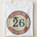 CLASS OF TWENTY SIX ALUMNI | Funny Graduation T-Shirt - close up