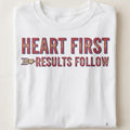 HEART FIRST RESULTS FOLLOW | Unstoppable Winners T-Shirt - close up