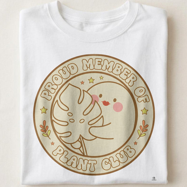 PROUD MEMBER OF PLANT CLUB | Fun T-Shirt for Plant Lovers
