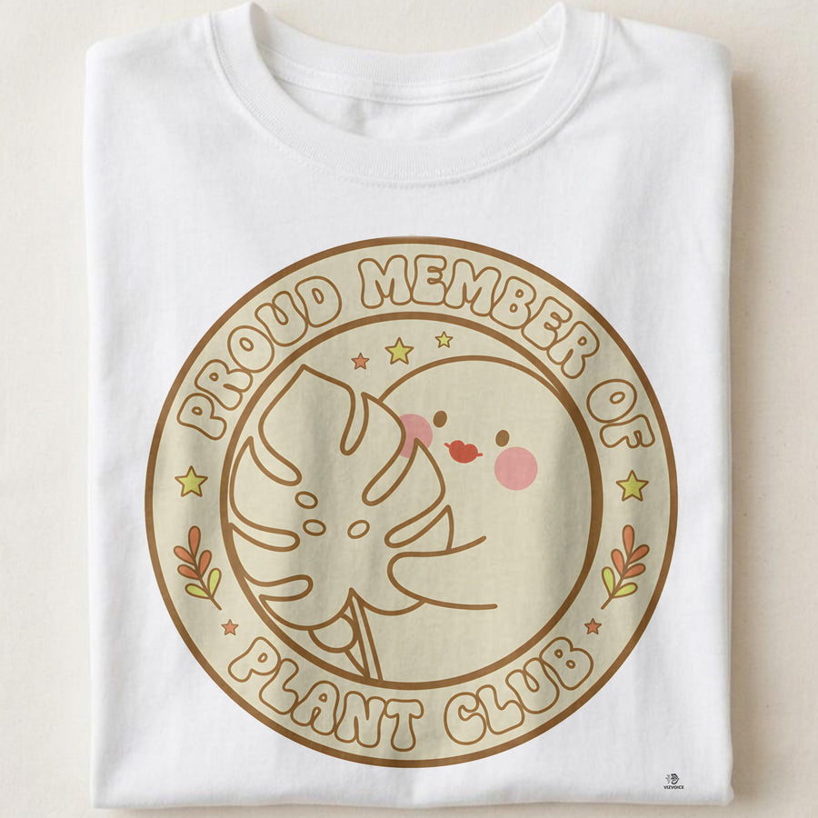 PROUD MEMBER OF PLANT CLUB | Fun T-Shirt for Plant Lovers