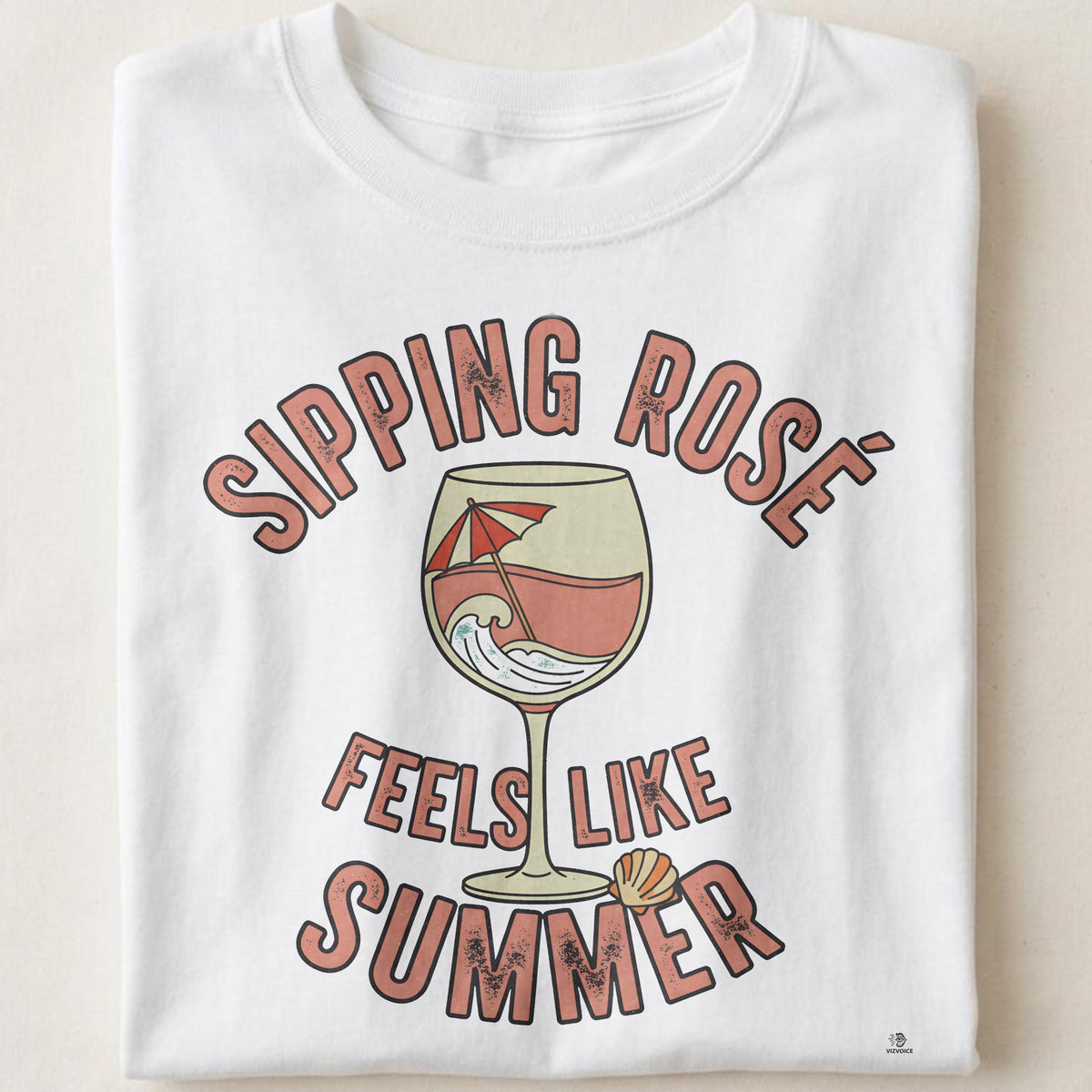 SIPPING ROSE FEELS LIKE SUMMER | Fun T-shirt for Rosé Lovers