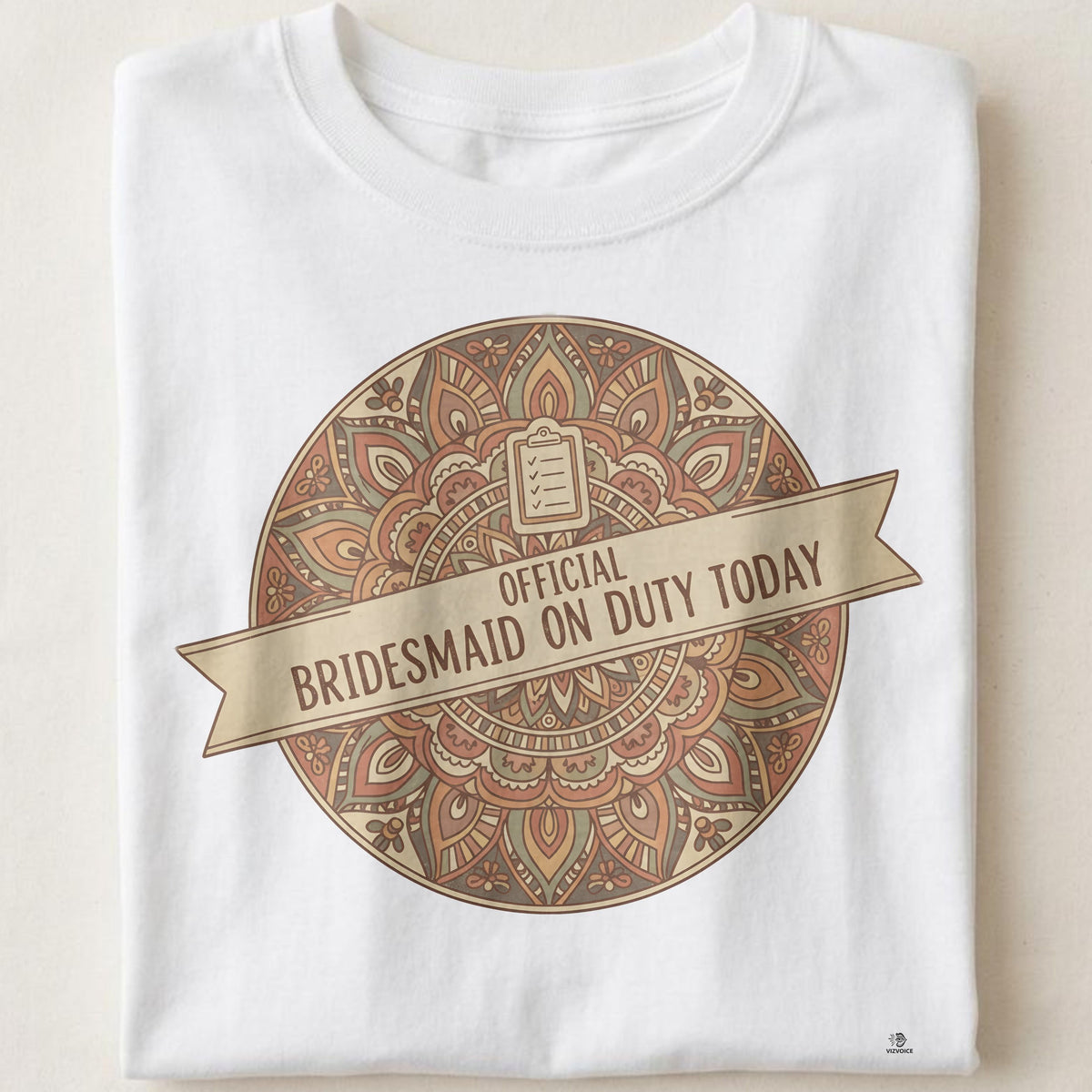 OFFICIAL BRIDESMAID ON DUTY TODAY | Fun Bridesmaid T-Shirt