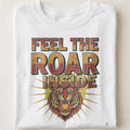 FEEL THE ROAR INSIDE | Tiger Energy T-Shirt - close up