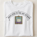 DEDICATED TO THE ART OF NAPS | Funny Nap Enthusiast T-Shirt - close up