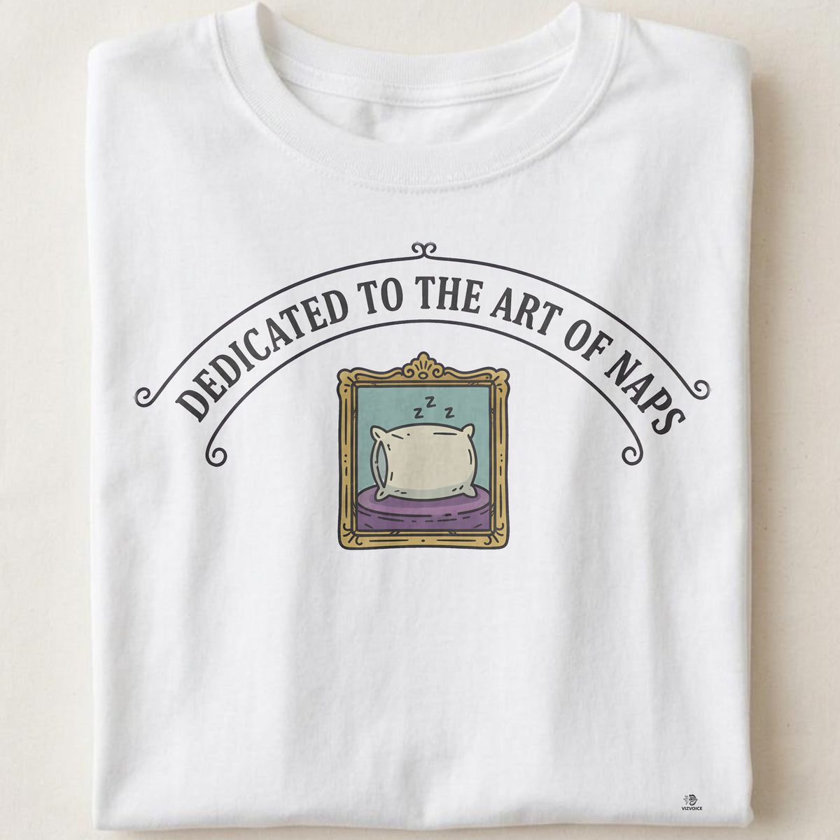 DEDICATED TO THE ART OF NAPS | Funny Nap Enthusiast T-Shirt