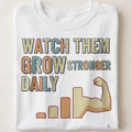 WATCH THEM GROW STRONGER DAILY | Motivational PE Teacher T-Shirt - close up