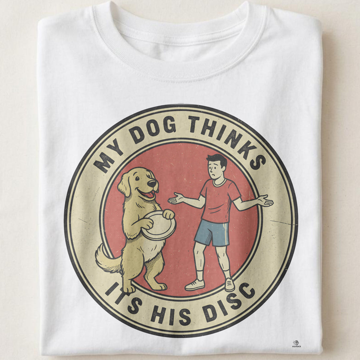 Ultimate Frisbee My Dog Thinks Its His Disc Funny Design for Disc Lovers, Pet Owners, and Pickup Players
