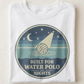 BUILT FOR WATER POLO NIGHTS | Fun Water Polo T-Shirt - close up