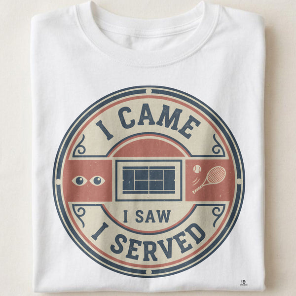 I CAME I SAW I SERVED | Funny Tennis T-Shirt