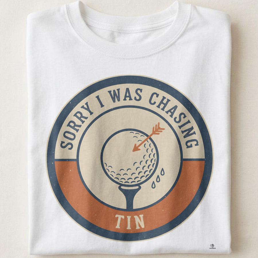 SORRY I WAS CHASING TIN | Funny Squash T-Shirt