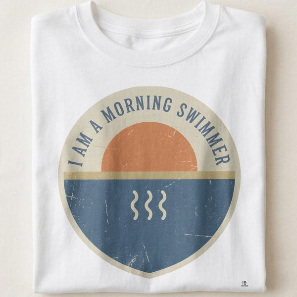 I AM A MORNING SWIMMER | Funny Swimming T-Shirt