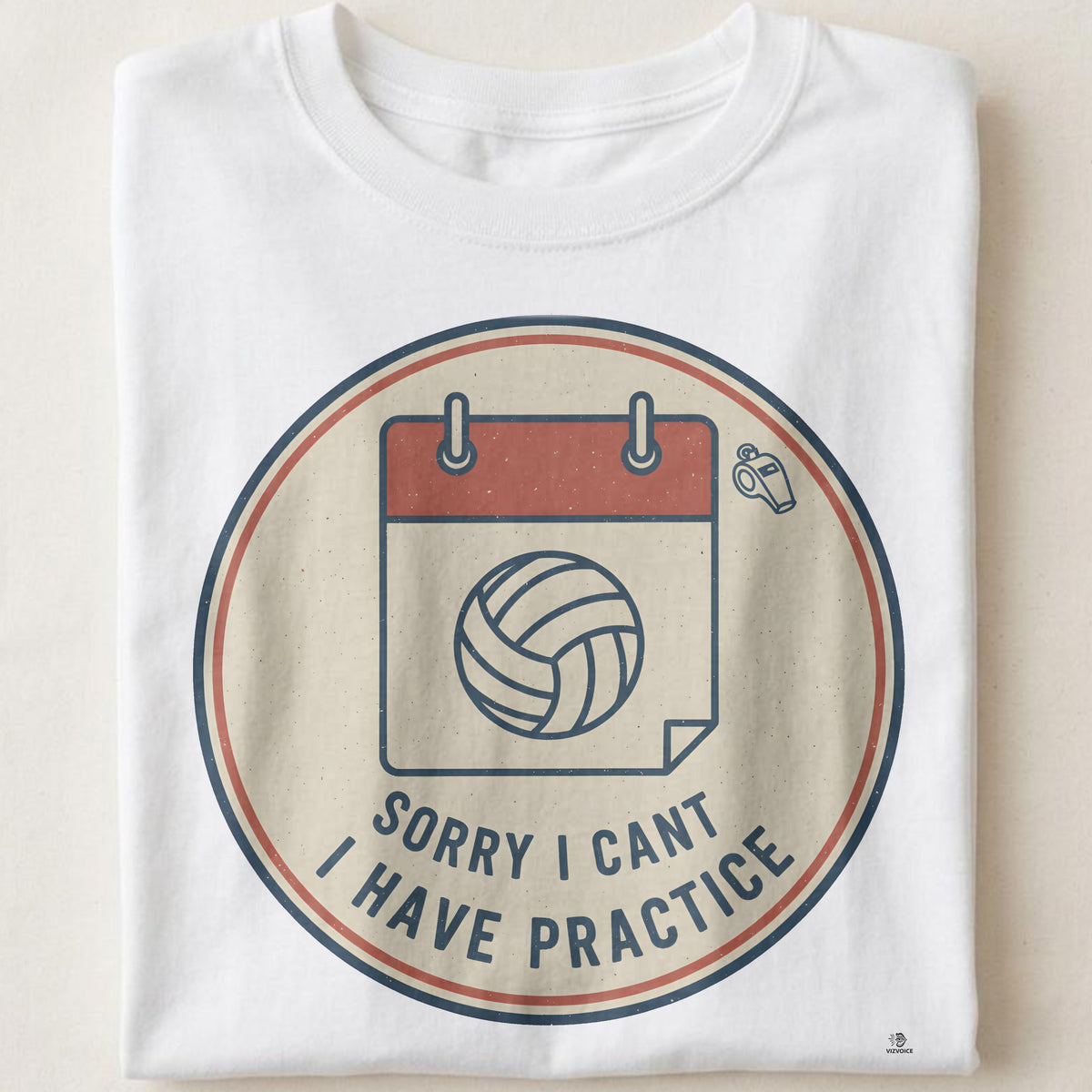 SORRY I CANT I HAVE PRACTICE | Funny Volleyball T-Shirt