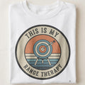THIS IS MY RANGE THERAPY | Funny Archery T-Shirt - close up