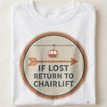 IF LOST RETURN TO CHAIRLIFT | Funny Skiing T-Shirt - close up