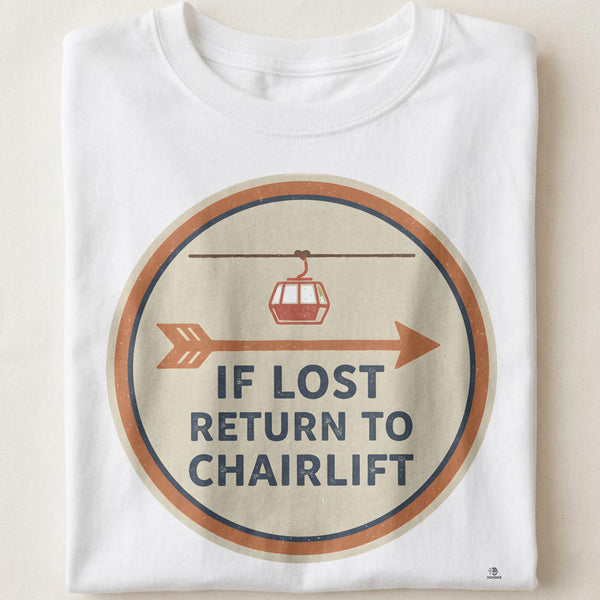 IF LOST RETURN TO CHAIRLIFT | Funny Skiing T-Shirt