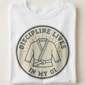 DISCIPLINE LIVES IN MY GI | Karate T-Shirt for Martial Artists - close up