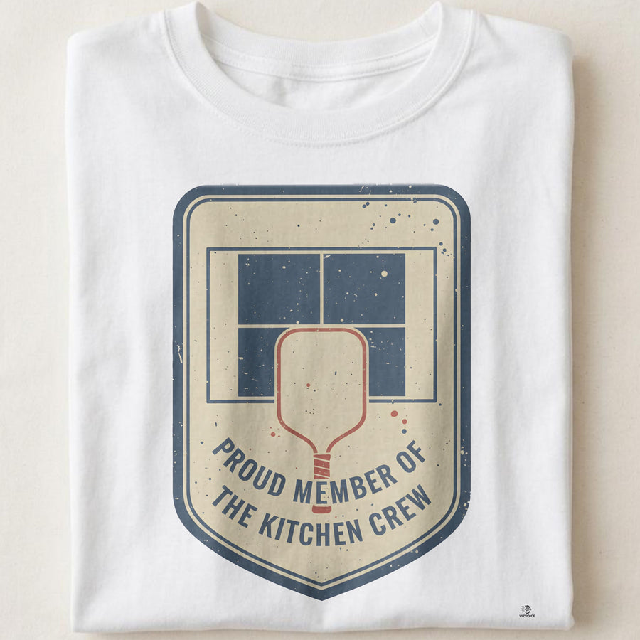 PROUD MEMBER OF THE KITCHEN CREW | Pickleball T-Shirt for Chefs