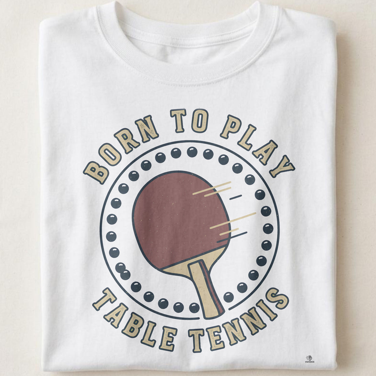 BORN TO PLAY TABLE TENNIS | Fun Table Tennis T-Shirt
