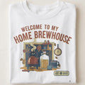 WELCOME TO MY HOME BREWHOUSE | Craft Brewing T-Shirt - close up