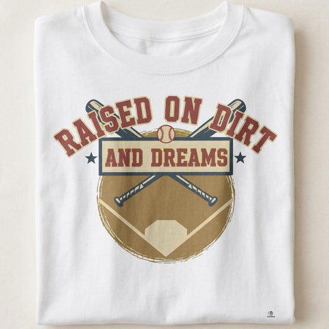 RAISED ON DIRT AND DREAMS | Vintage Baseball T-Shirt
