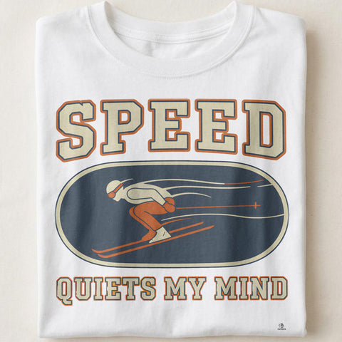 SPEED QUIETS MY MIND | Cool Skiing T-shirt