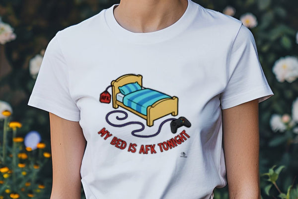 MY BED IS AFK TONIGHT | Funny Gaming T-Shirt