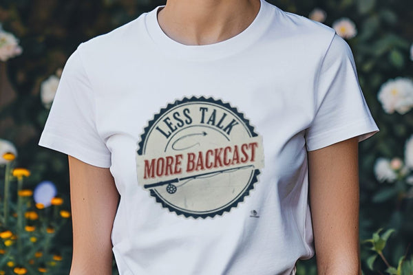 LESS TALK MORE BACKCAST | Fun Fly Fishing T-Shirt