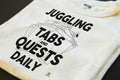 JUGGLING TABS AND QUESTS DAILY | Funny PC Gamer T-Shirt