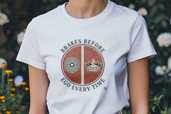 BRAKES BEFORE EGO EVERY TIME | Humorous Motorcycle T-Shirt