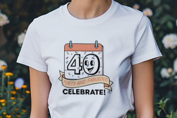 FORTY AND FABULOUS | Fabulous Turning 40 T-Shirt