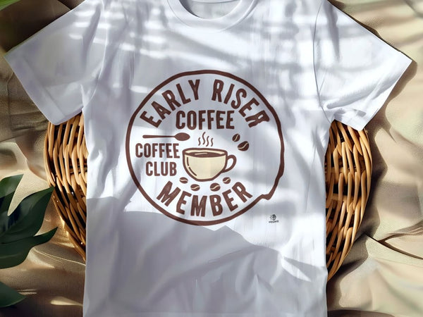 EARLY RISER COFFEE CLUB MEMBER | Cheerful Coffee Lover T-Shirt